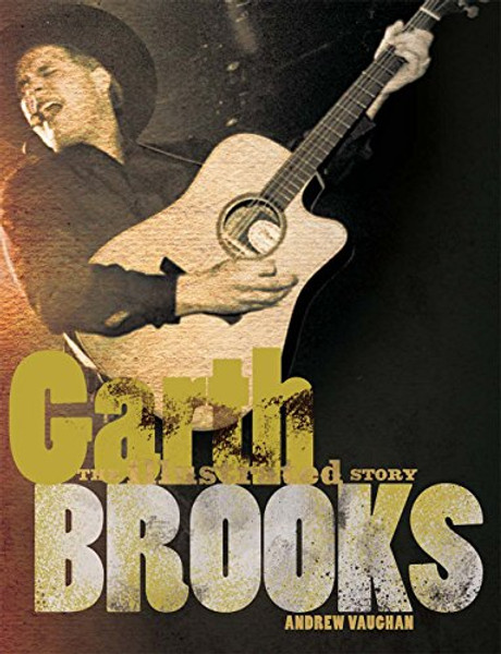 Garth Brooks: The Illustrated Story