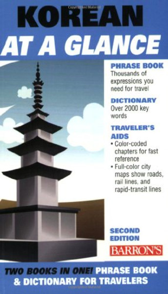 Korean at a Glance: Foreign Language Phrasebook & Dictionary (At a Glance Series)