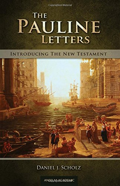 The Pauline Letters (Introducing the New Testament)