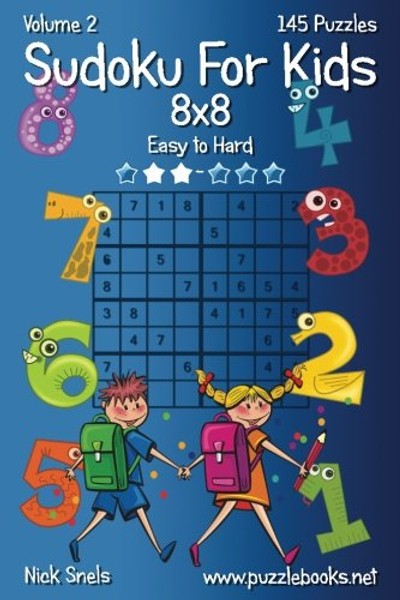 Sudoku For Kids 8x8 - Easy to Hard - Volume 2 - 145 Puzzles