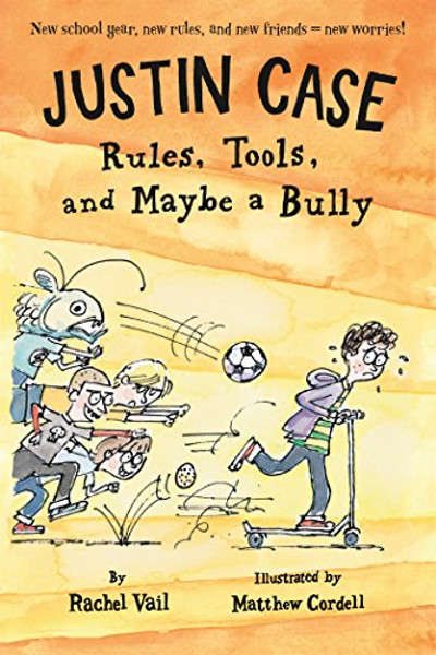Justin Case: Rules, Tools, and Maybe a Bully (Justin Case Series)