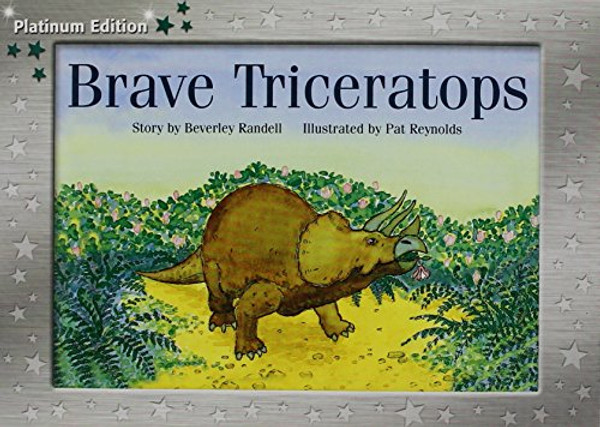 Rigby PM Platinum Collection: Individual Student Edition Green (Levels 12-14) Brave Triceratops