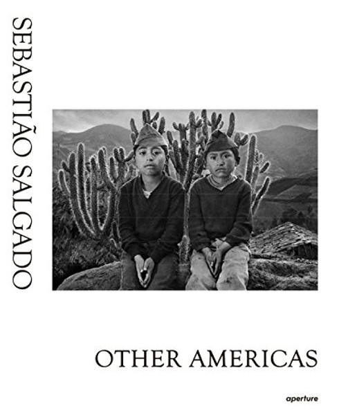 Sebastio Salgado: Other Americas