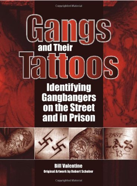 Gangs and Their Tattoos: Identifying Gangbangers on the Street & in Prison