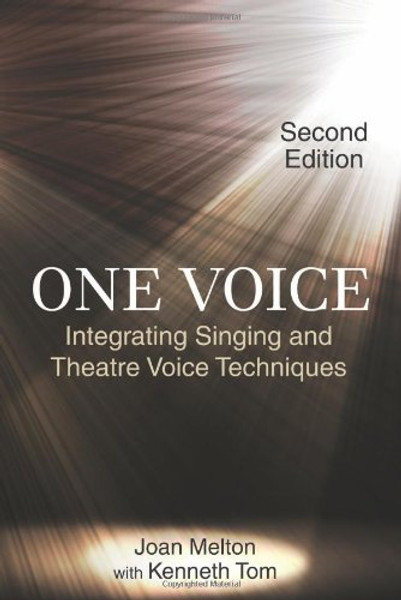 One Voice: Integrating Singing and Theatre Voice Techniques