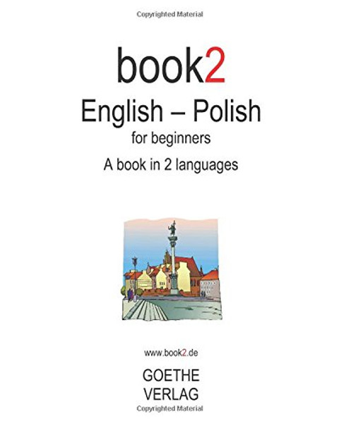 Book2 English - Polish For Beginners: A Book In 2 Languages (English and Polish Edition)