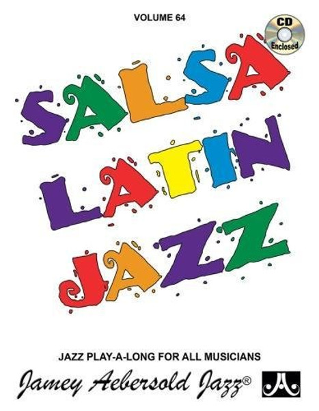 Vol. 64, Salsa/Latin Jazz Classics (Book & CD Set) (Play- A-long)