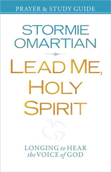 Lead Me, Holy Spirit Prayer and Study Guide: Longing to Hear the Voice of God