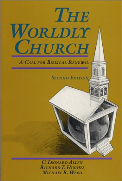 The Worldly Church: A Call for Biblical Renewal