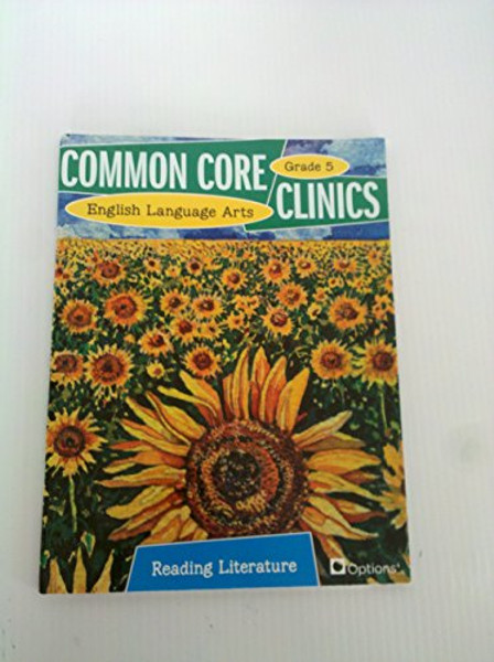 Common Core Clinics, English Language Arts Reading Literature Grade 5
