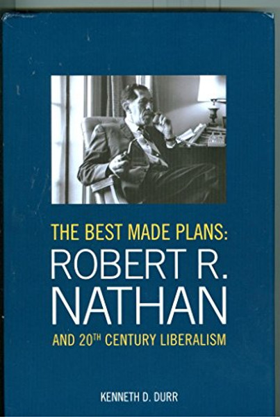 The Best Made Plans: Robert R. Nathan and 20th Century Liberalism