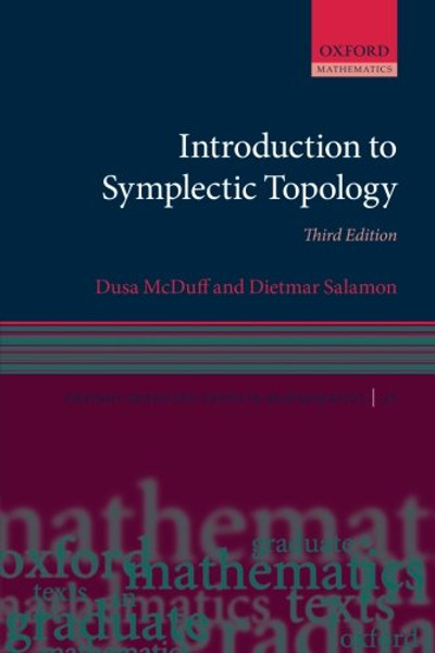 Introduction to Symplectic Topology (Oxford Graduate Texts in Mathematics)