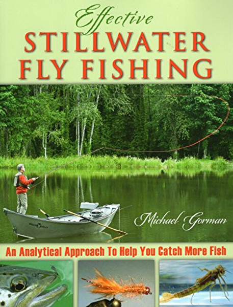 Effective Stillwater Fly Fishing: An Analytical Approach to Help You Catch More Fish