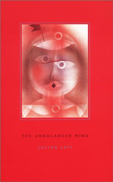 The Unbalanced Mind (Maps of the Mind Series)