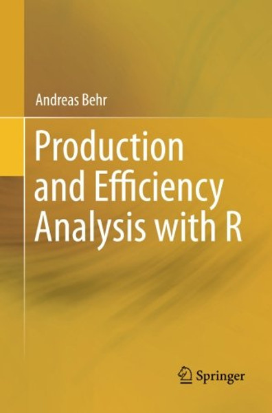 Production and Efficiency Analysis with R