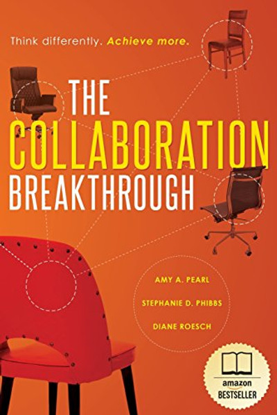 The Collaboration Breakthrough: Think Differently. Achieve More.