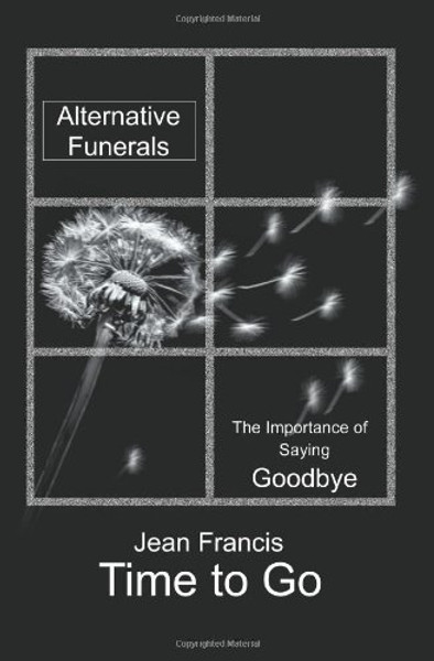 Time to Go: Alternative Funerals