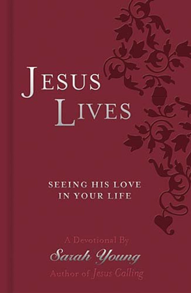 Jesus Lives Devotional: Seeing His Love in Your Life