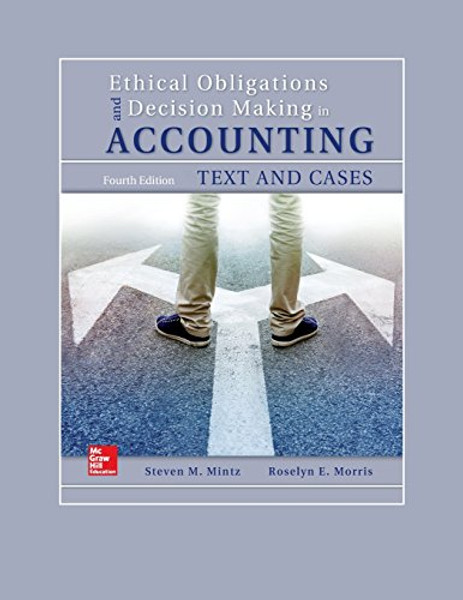 Ethical Obligations and Decision-Making in Accounting: Text and Cases (Book ONLY)