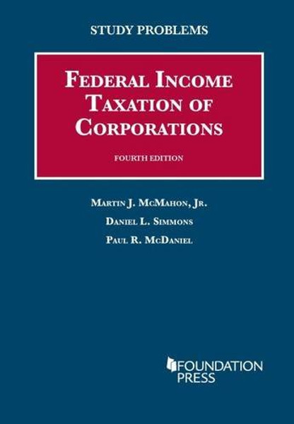 Study Problems to Federal Income Taxation of Corporations (Coursebook)