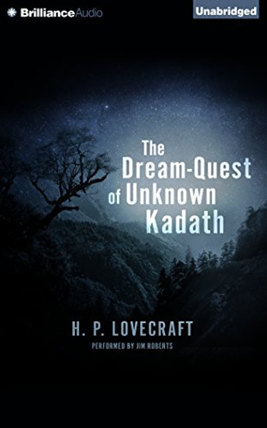 The Dream-quest of Unknown Kadath