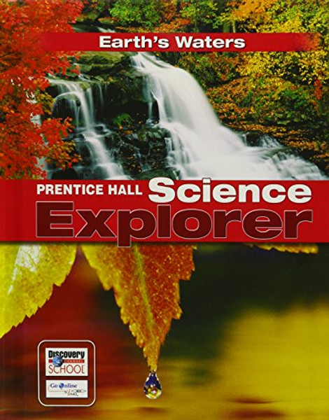 PRENTICE HALL SCIENCE EXPLORER EARTH'S WATERS STUDENT EDITION THIRD     EDITION 2005