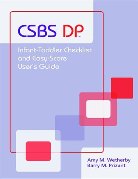 Communication and Symbolic Behavior Scales Developmental Profile (CSBS DP) Infant-Toddler Checklist and Easy-Score