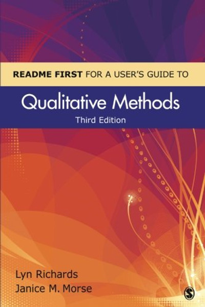 README FIRST for a Users Guide to Qualitative Methods (Volume 3)