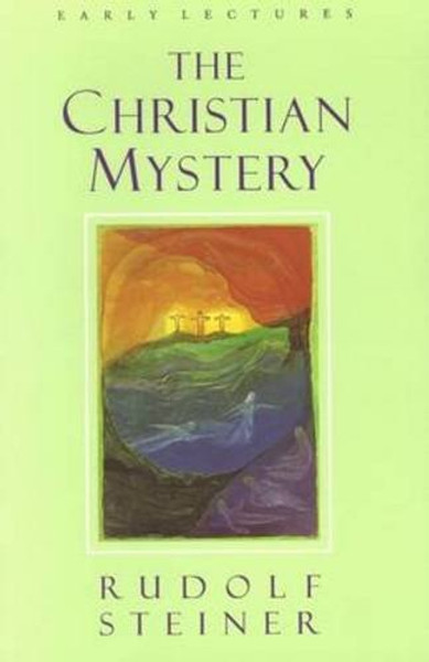 The Christian Mystery: Early Lectures