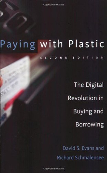 Paying with Plastic: The Digital Revolution in Buying and Borrowing (MIT Press)