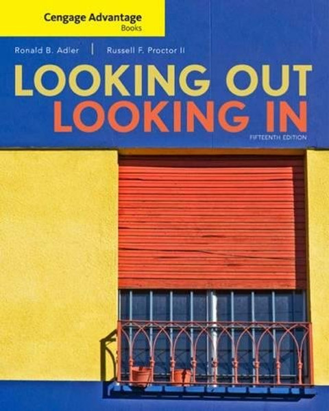 Cengage Advantage Books: Looking Out, Looking In