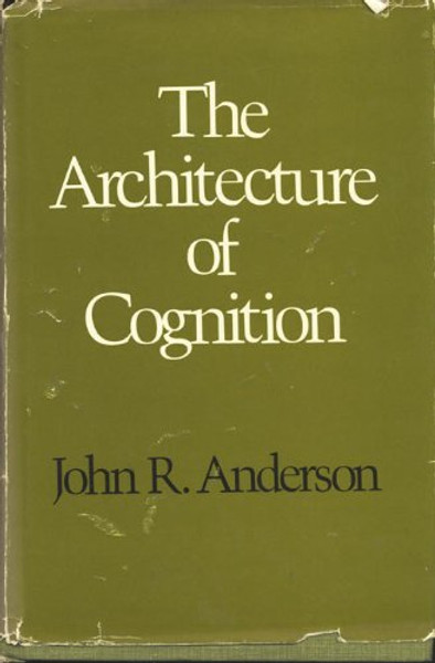 Architecture of Cognition (Cognitive science series)