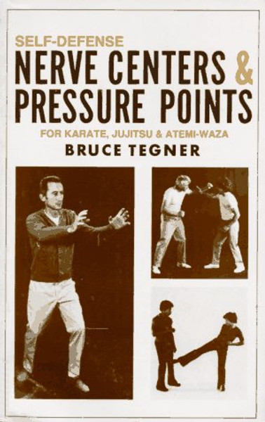 Self-Defense: Nerve Centers & Pressure Points for Karate, Jujitsu and Atemi-Waza