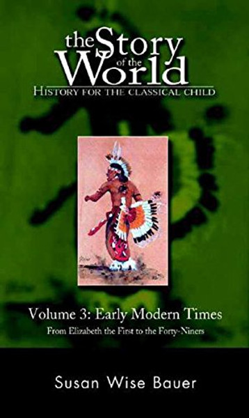 The Story of the World: History for the Classical Child, Volume 3: Early Modern Times