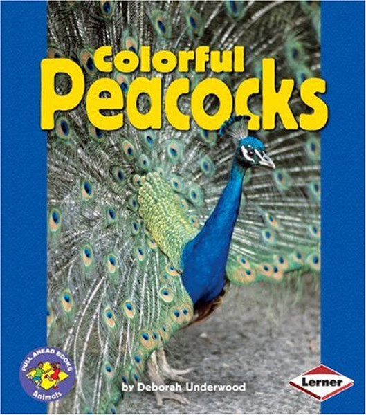 Colorful Peacocks (Pull Ahead Books)