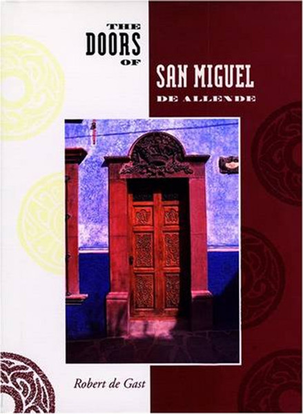 The Doors of San Miguel De Allende