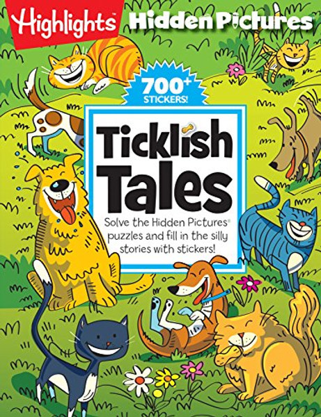 Ticklish Tales: Solve the Hidden Pictures puzzles and fill in the silly stories with stickers! (Highlights(TM) Hidden Pictures Silly Sticker Stories(TM))