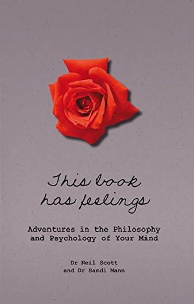 This Book Has Feelings: Adventures in the Philosophy and Psychology of Your Mind