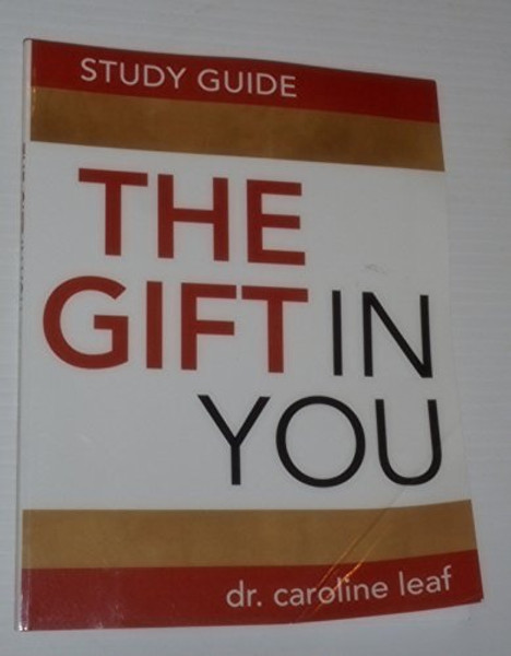 The Gift In You Study Guide