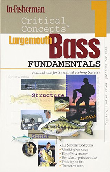 In-Fisherman Critical Concepts 1: Largemouth Bass Fundamentals Book (critical concepts series)