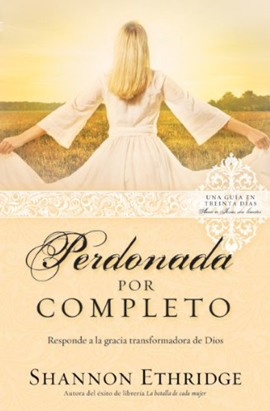 Perdonada Por Completo (Spanish Edition)