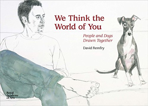 We Think the World of You: People and Dogs Drawn Together