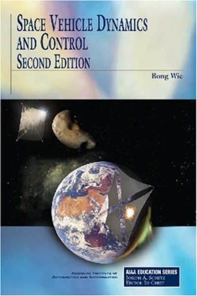 Space Vehicle Dynamics and Control (AIAA Education Series)