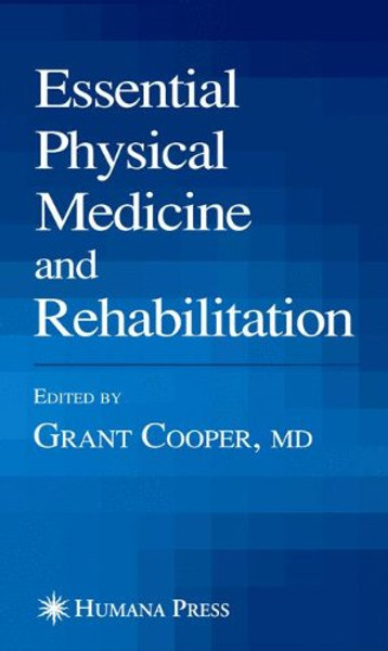 Essential Physical Medicine and Rehabilitation (Musculoskeletal Medicine)