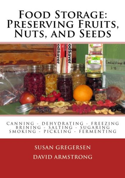 Food Storage: Preserving Fruits, Nuts, and Seeds