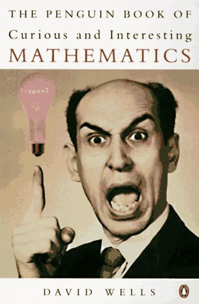 The Penguin Book of Curious and Interesting Mathematics (Penguin mathematics)