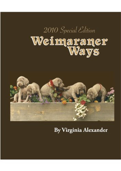 2010 Special Edition Weimaraner Ways