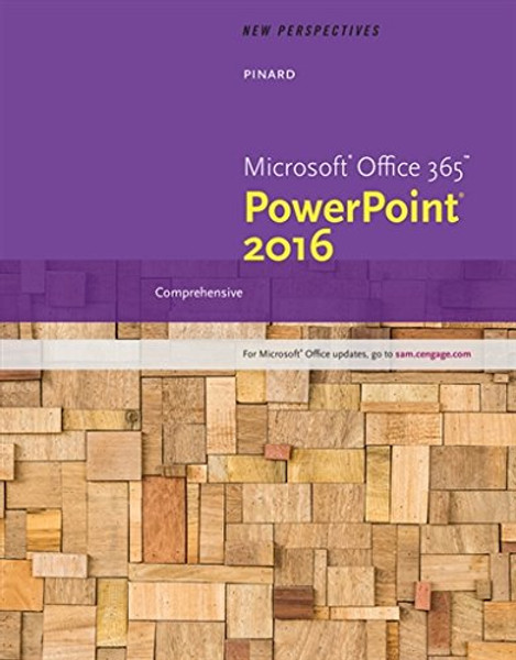 New Perspectives Microsoft Office 365 & PowerPoint 2016: Comprehensive