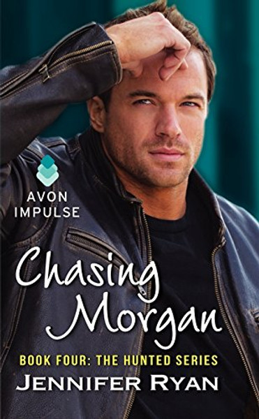 Chasing Morgan: Book Four: The Hunted Series