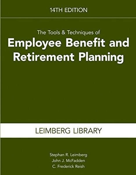 Tools & Techniques of Employee Benefits & Retirement Planning (Tools and Techniques of Employee Benefit and Retirement Planning)